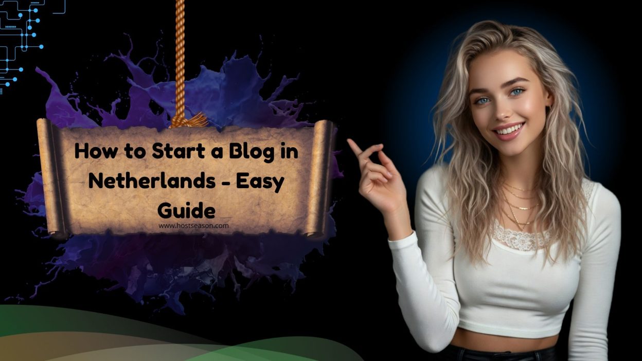 How to Start a Blog in Netherlands