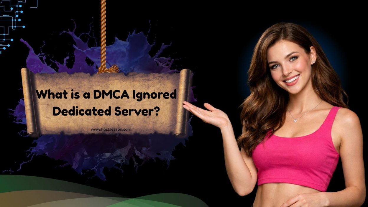 What is a DMCA Ignored Dedicated Server